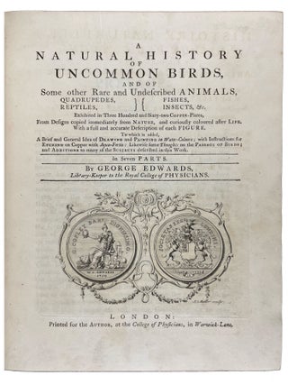 A Natural History of Uncommon Birds, and of Some Other Rare and Undescribed Animals... [With:] Gleanings of Natural History Exhibiting Figures of Quadrupeds, Birds, Insects, Plants, &c...